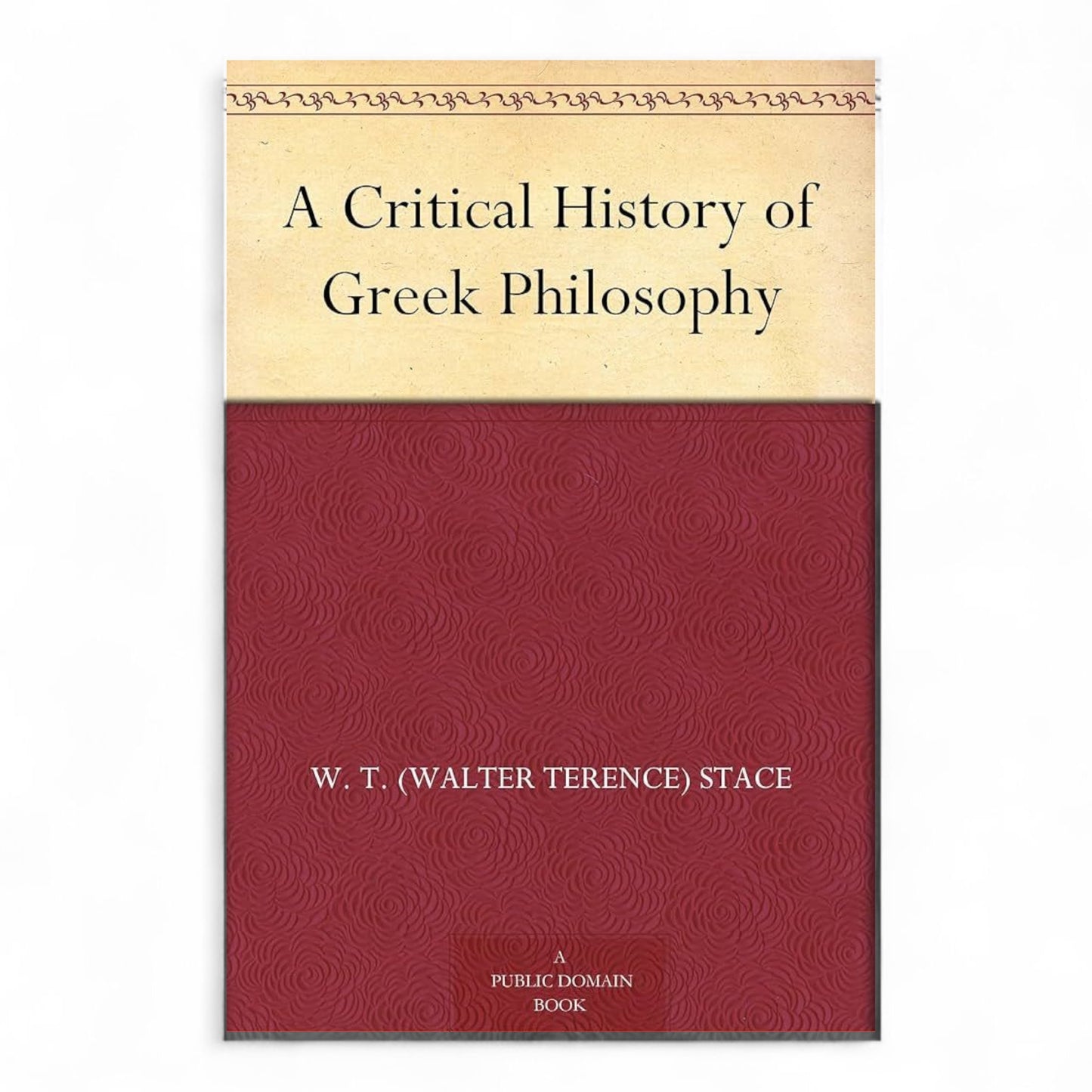 A Critical History of Greek Philosophy by Walter Terence Stace
