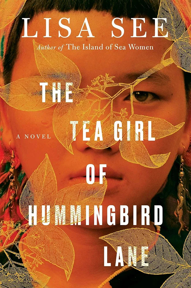 The Tea Girl of Hummingbird Lane: A Novel
Book by Lisa See