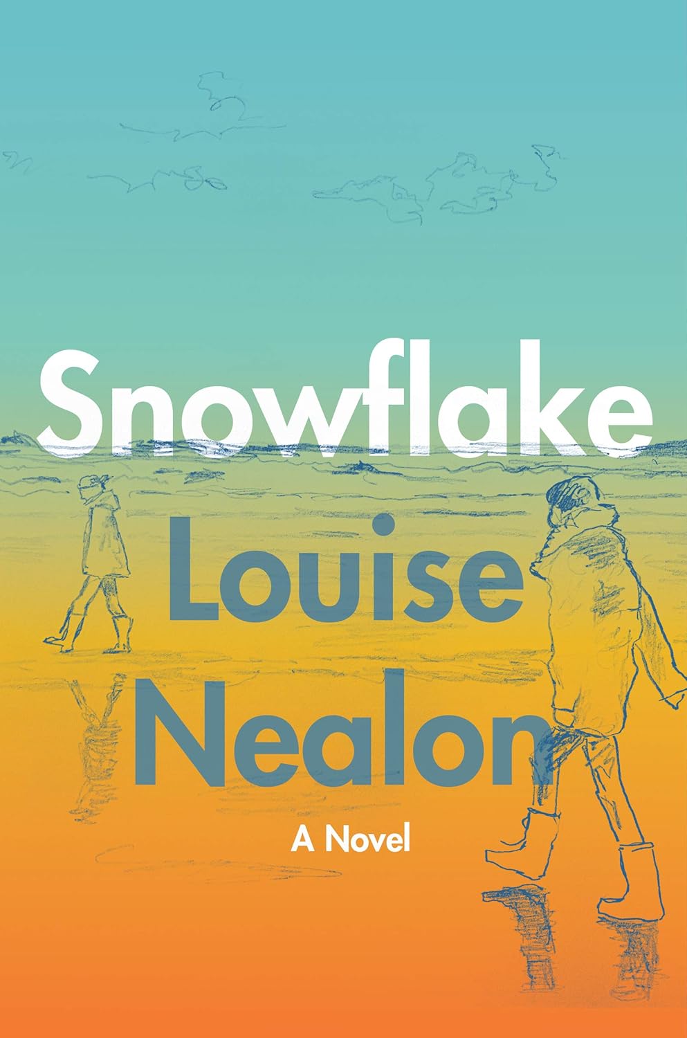 Snowflake: A Novel by Louise Nealon book cover