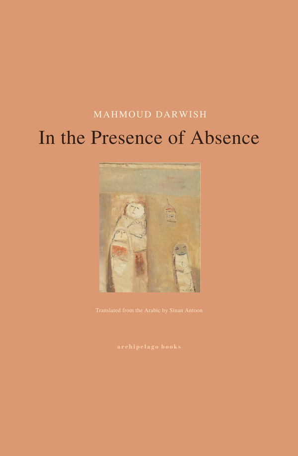 In the Presence of Absence Book by Mahmoud Darwish – Books Garden