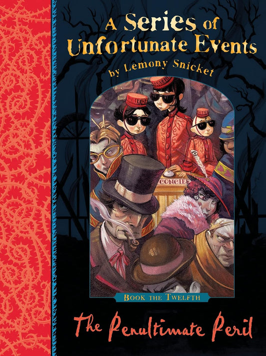 The Penultimate Peril (A Series of Unfortunate Events 12) by Lemony Snicket