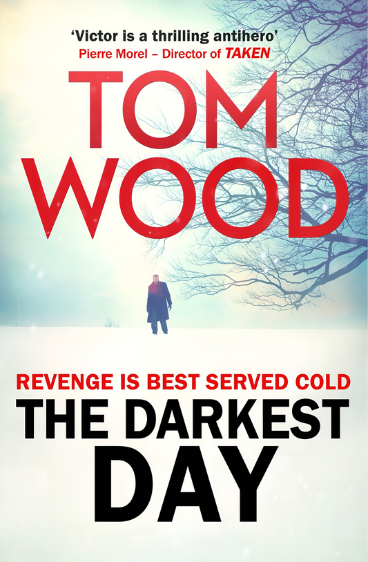 The Darkest Day by Tom Wood