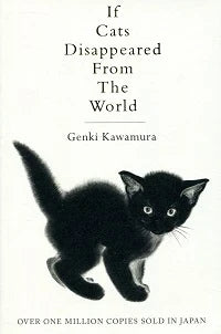 If Cats Disappeared from the World by Genki Kawamura
