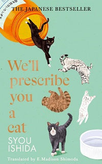We'll Prescribe You Another Cat