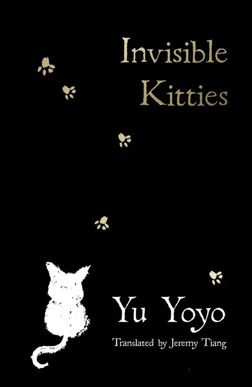 Invisible Kitties: A Charming Debut Novel About Magical Cats and the Joy of Everyday Life by Yu Yoyo (Author)