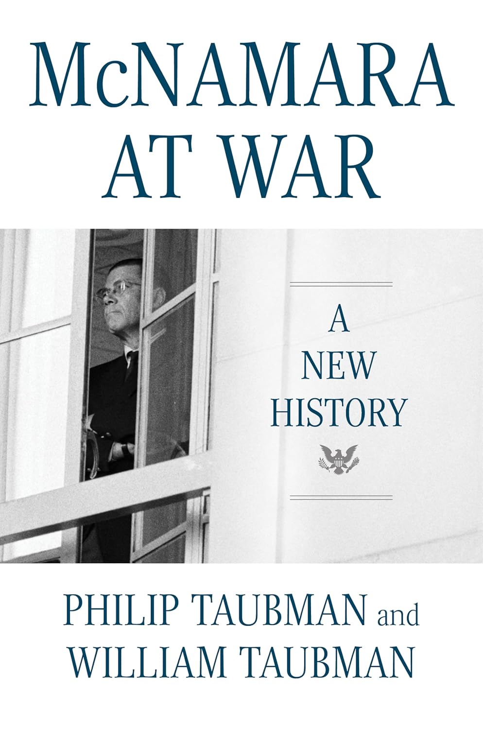 McNamara at War: A New History  By Philip Taubman ,  William Taubman