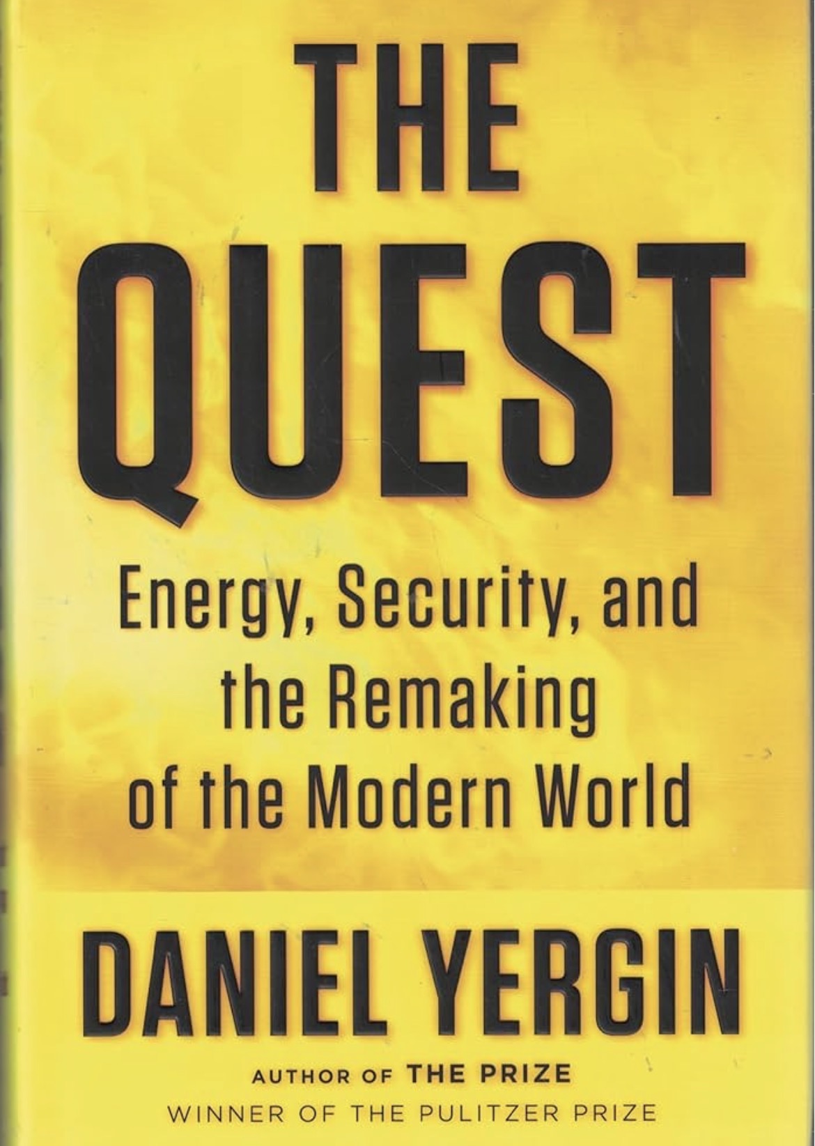 The Quest: Energy, Security, and the Remaking of the Modern World by Daniel Yergin