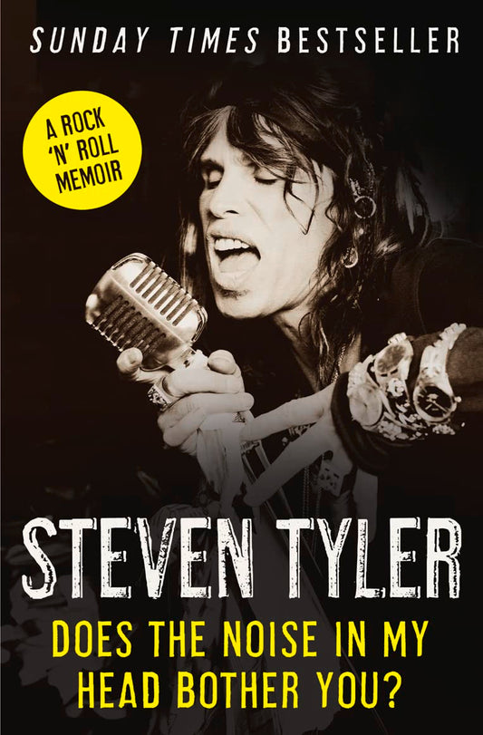 Does the Noise in My Head Bother You? A Rock 'n' Roll Memoir Book by Steven Tyler
