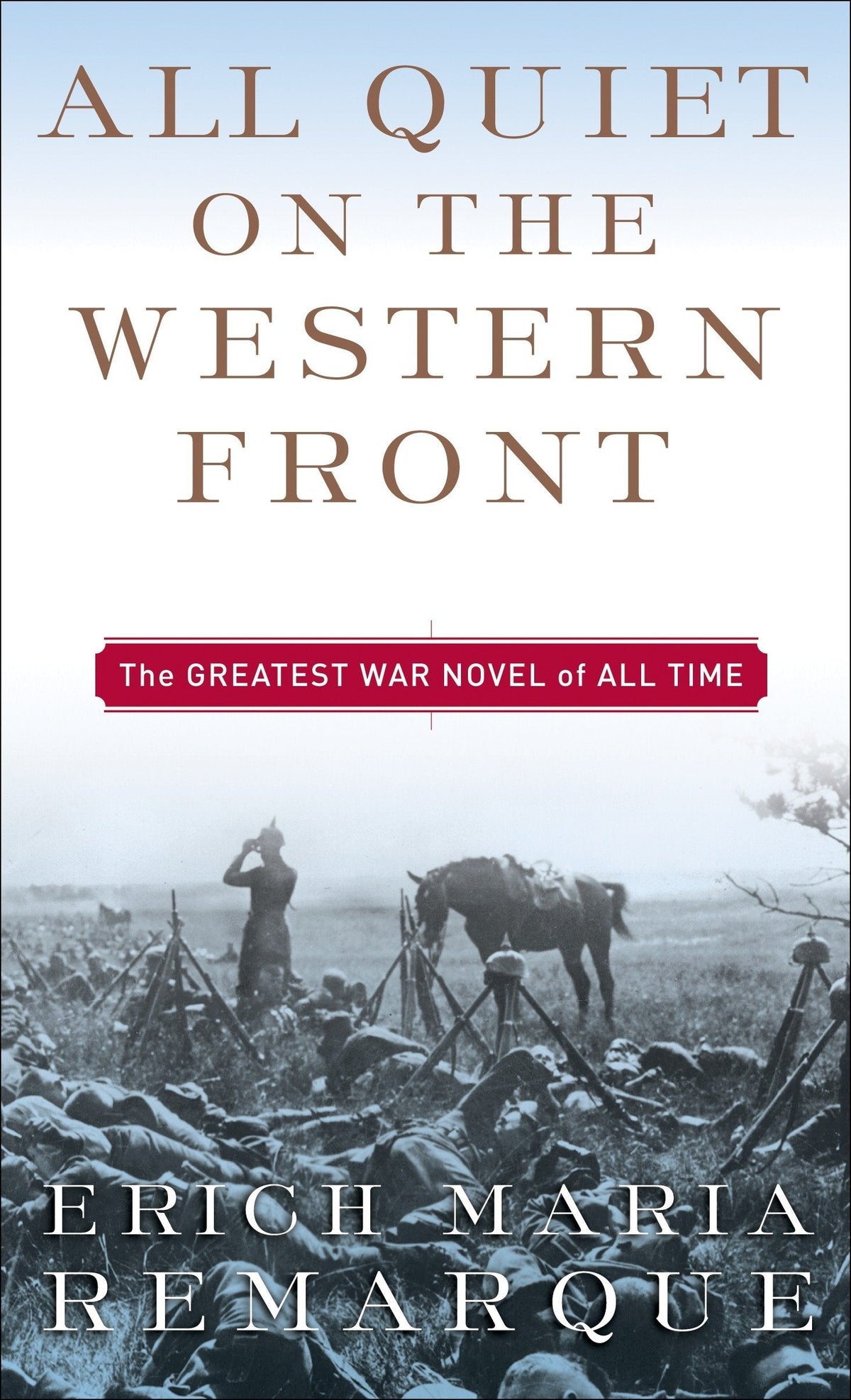 All Quiet on the Western Front By Erich Maria Remarque ,  Arthur Wesley Wheen