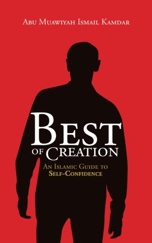 Best of Creation by Abu Muawiyah Ismail Kamdar book cover