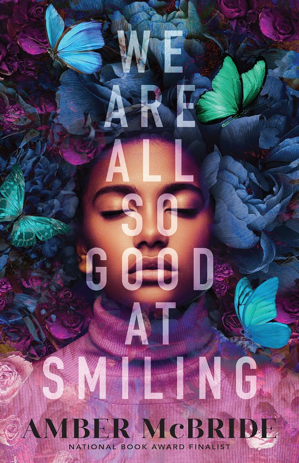 We Are All So Good at Smiling Book by Amber McBride