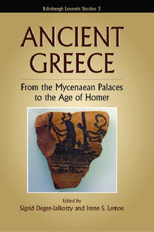 Ancient Greece: From the Mycenaean Palaces to the Age of Homer