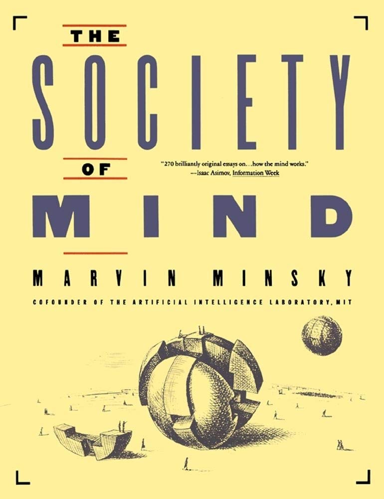 The Society of Mind by Marvin Minsky