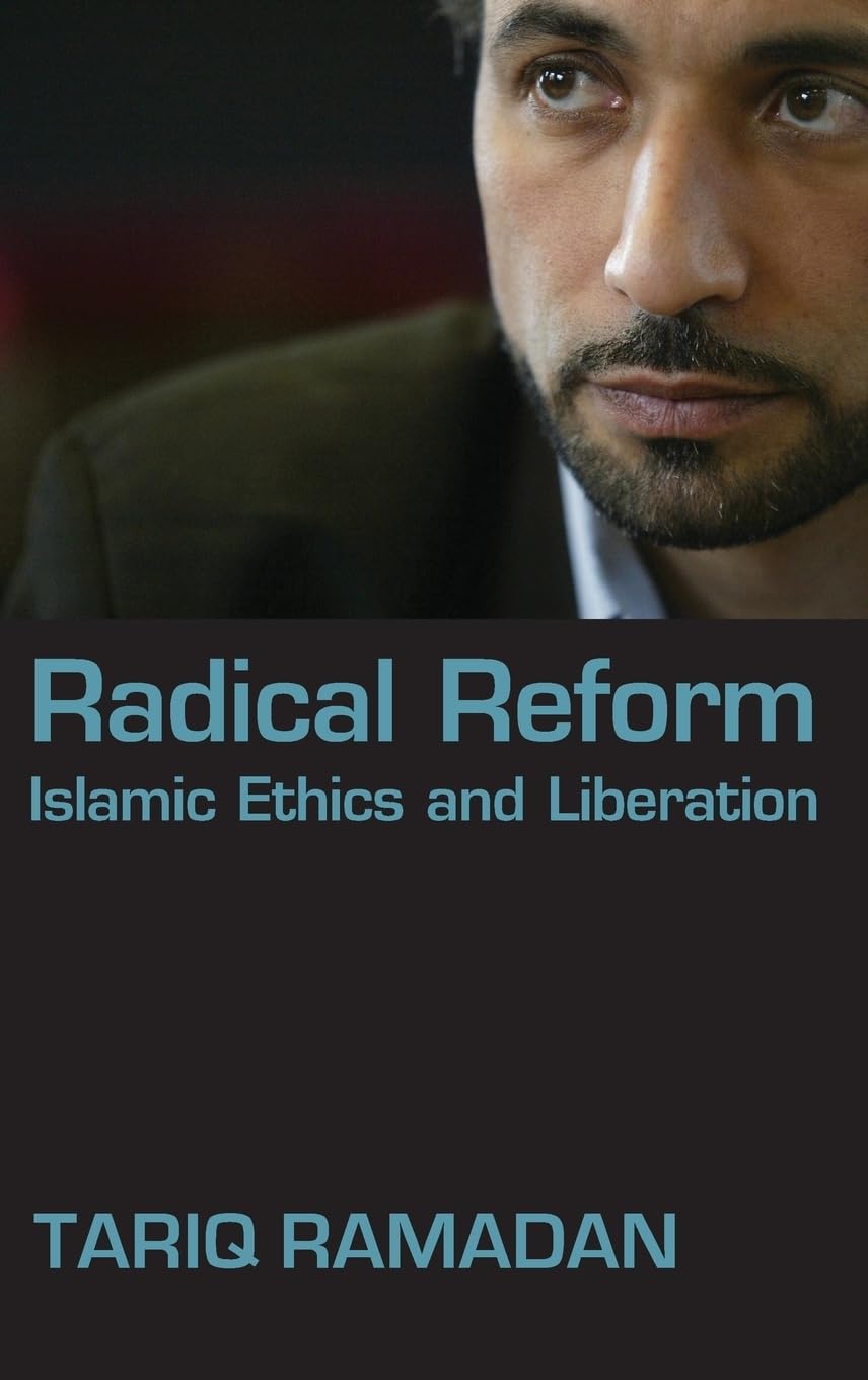 Radical Reform: Islamic Ethics and Liberation by Tariq Ramadan book cover