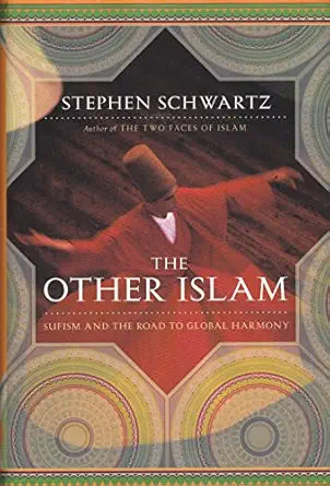 The Other Islam: Sufism and the Road to Global Harmony by Stephen Schwartz book cover