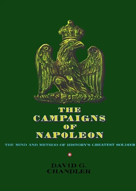 The Campaigns of Napoleon by David G. Chandler book cover