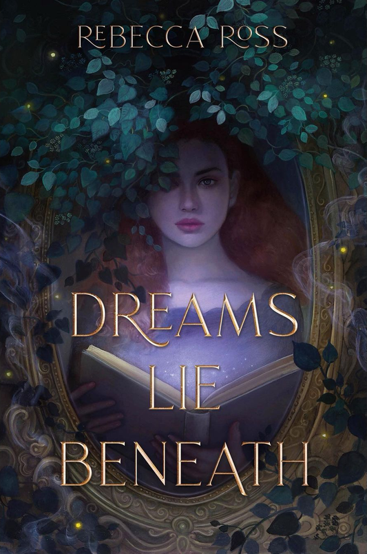 Dreams Lie Beneath Book by Rebecca Ross