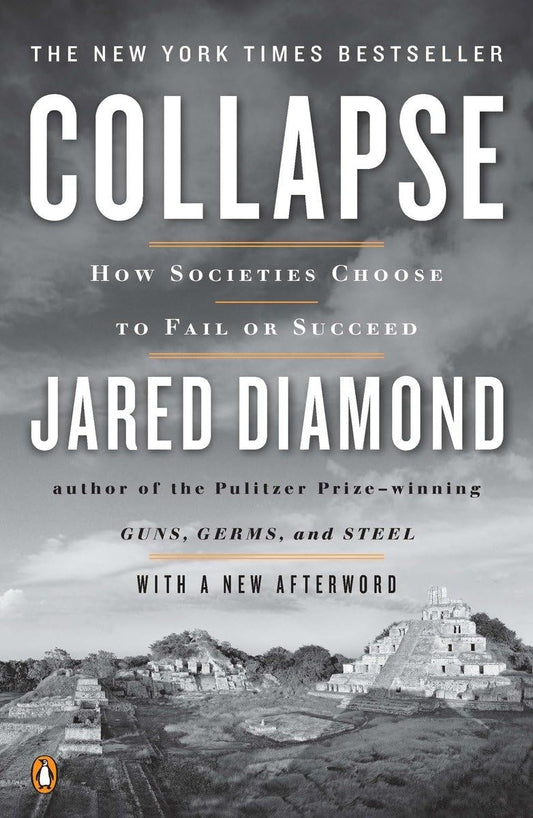 Collapse- How Societies Choose to Fail or Succeed