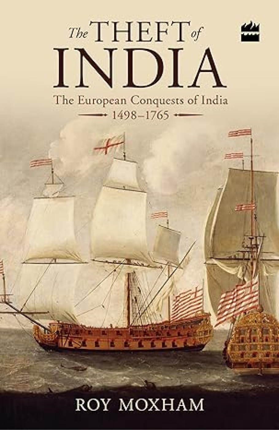 The Theft of India by by Roy Moxham