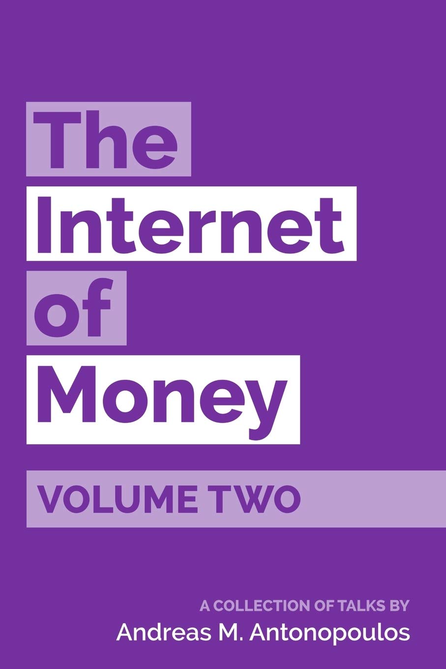 The Internet of Money Volume Two: A Collection of Talks Book by Andreas Antonopoulos