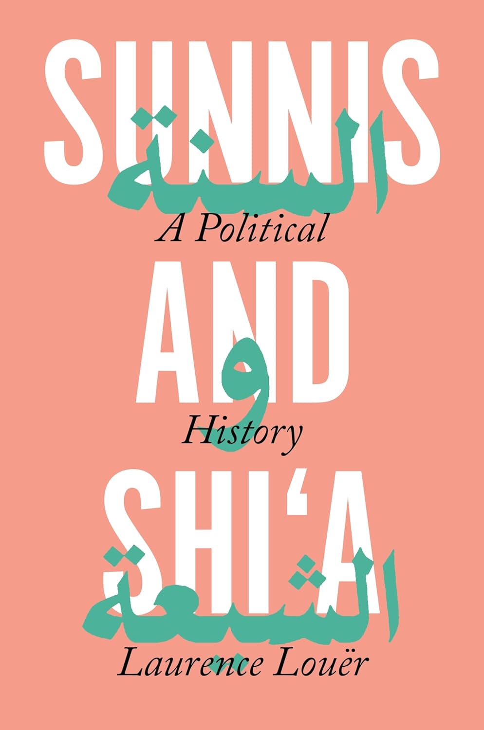 Sunni and Shi'a: A Political History book cover