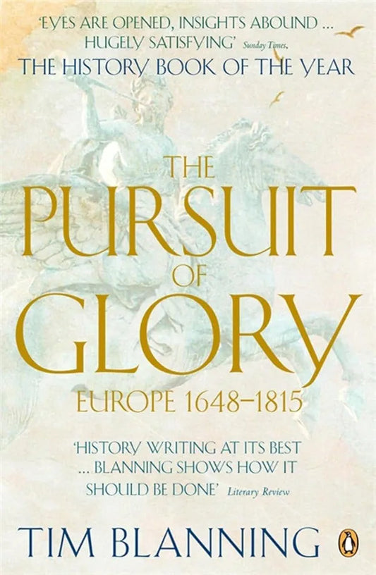 The Pursuit of Glory by T. C. W. Blanning book cover