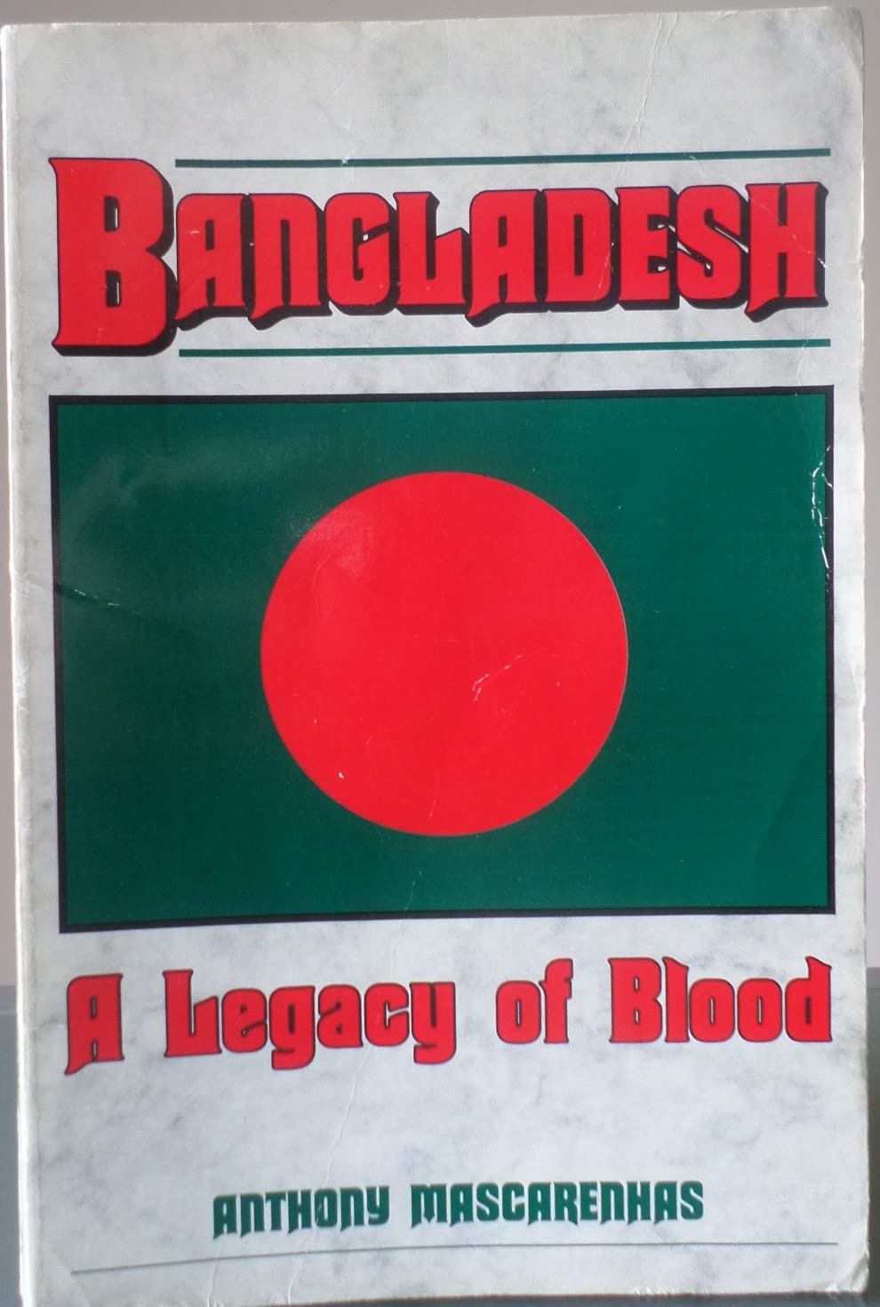 Bangladesh: A Legacy of Blood
