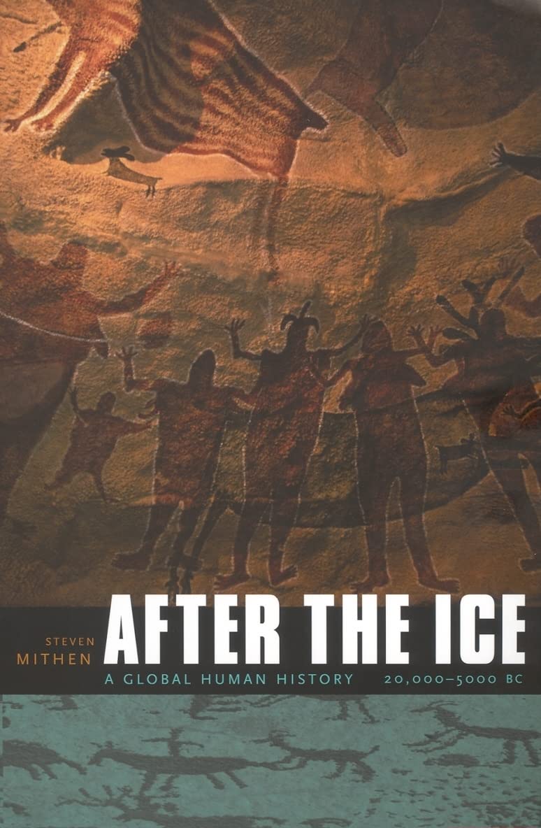 After the Ice- A Global Human History 20,000-5000 BC