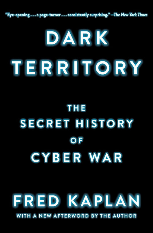 Dark Territory: The Secret History of Cyber War book cover