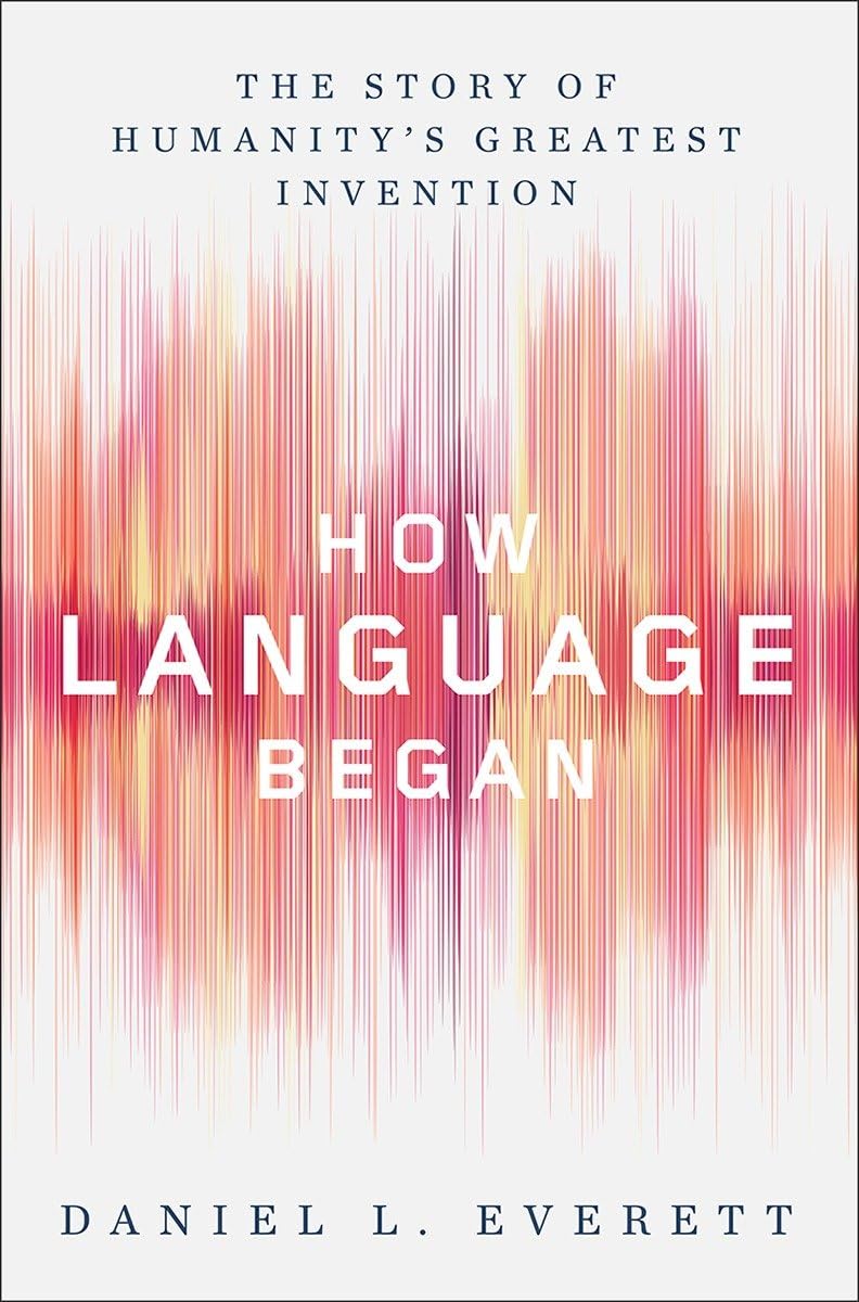 How Language Began – The Story of Humanity`s Greatest Invention