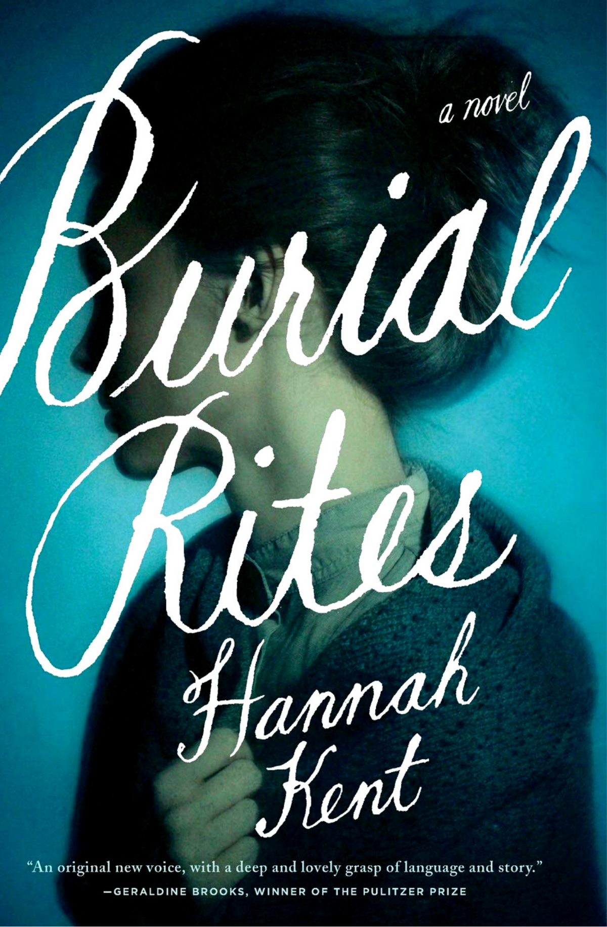 Burial Rites A Novel by Hannah Kent book cover