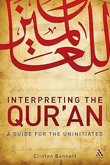 Interpreting the Qur'an: A Guide for the Uninitiated by Clinton Bennett book cover