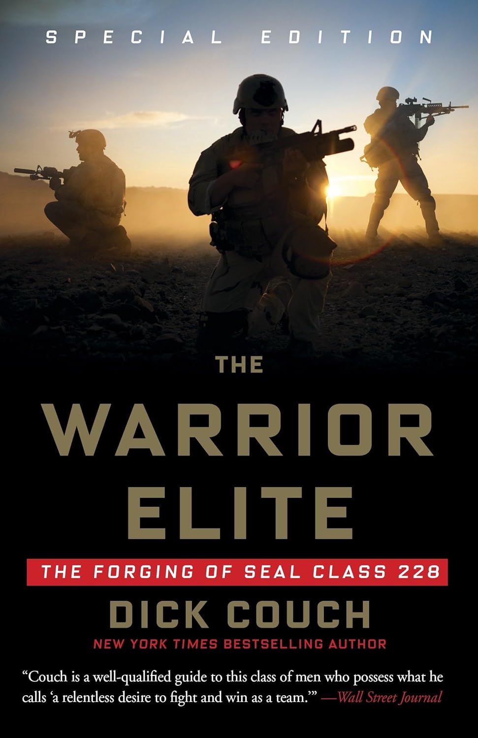 The Warrior Elite: The Forging of SEAL Class 228 by Dick Couch