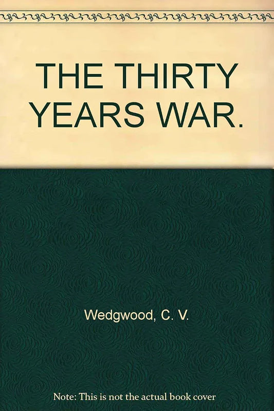 The Thirty Years War by C. V. Wedgwood book cover
