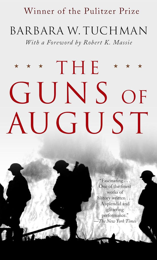 The Guns of August: The Outbreaks of World War I