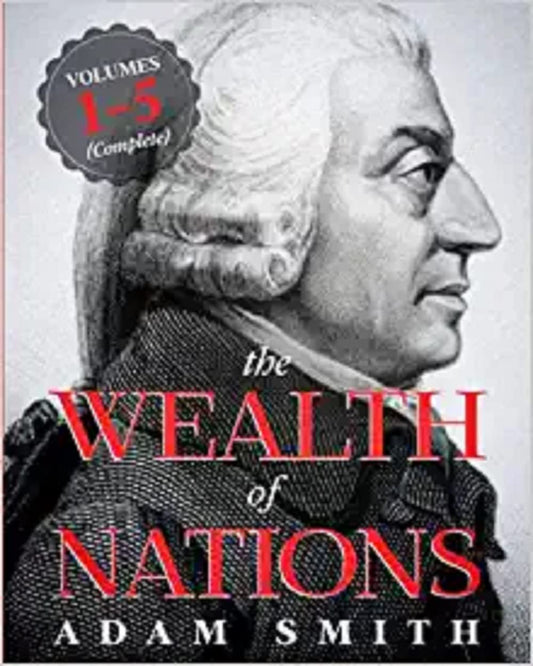The Wealth of Nations By Adam Smith