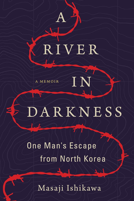 A River in Darkness – One Man’s Escape from North Korea