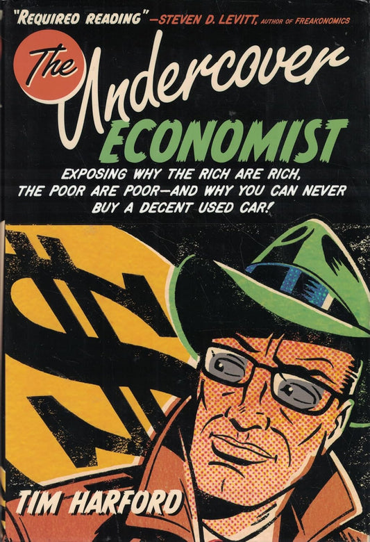UNDERCOVER ECONOMIST  by Tim Harford