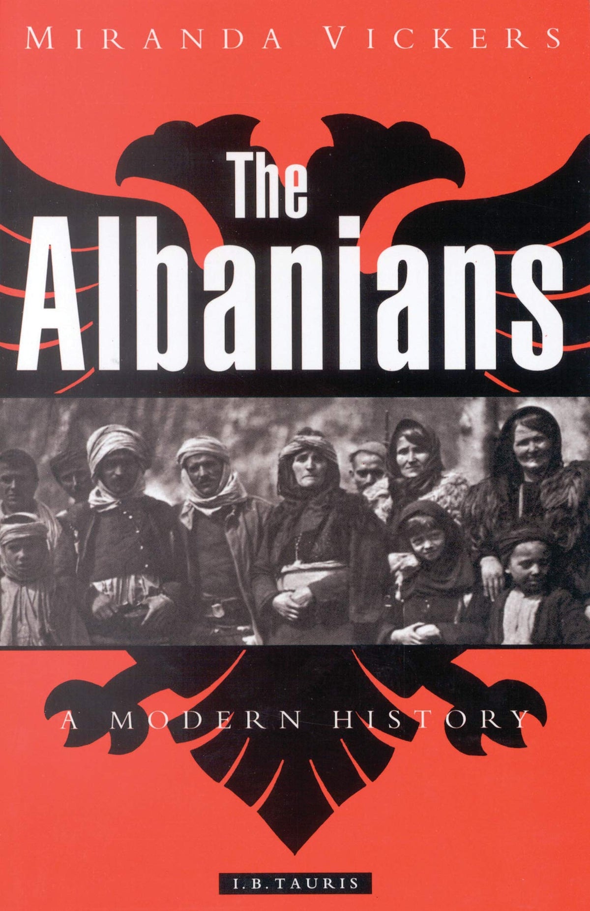 The Albanians: A Modern History by Miranda Vickers book cover