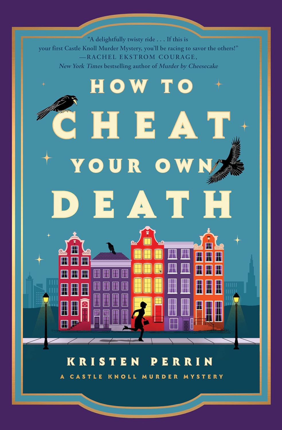 How to Cheat Your Own Death by Kristen Perrin