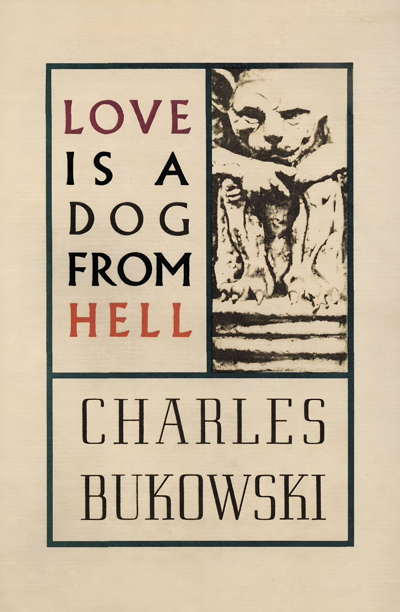 Love is a Dog From Hell by Charles Bukowski