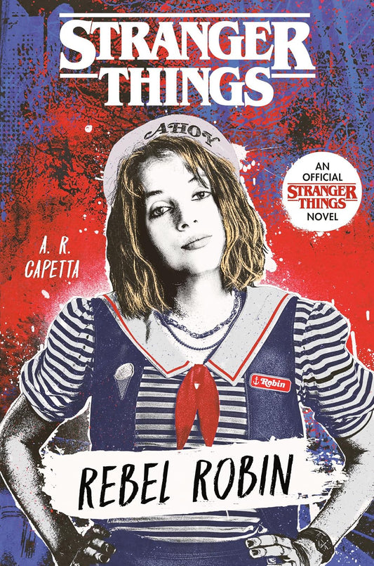 Stranger Things: Rebel Robin Book by Amy Rose Capetta book cover