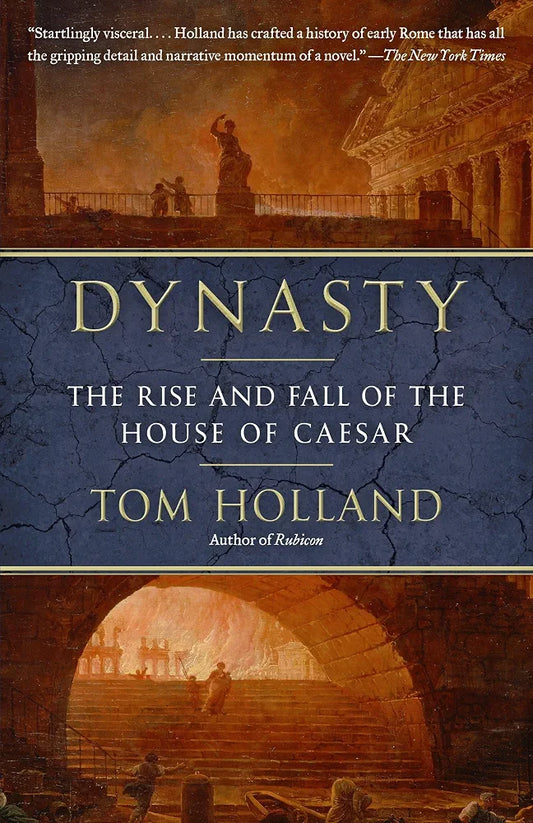 Dynasty: The Rise and Fall of the House of Caesar book cover