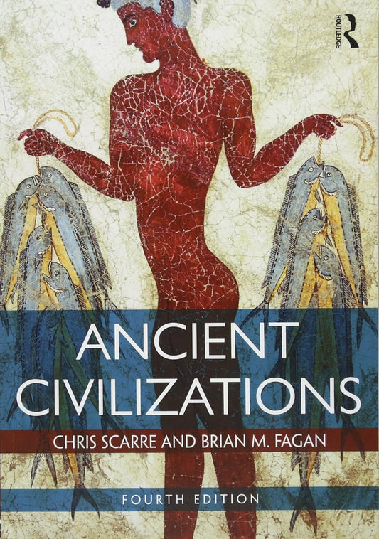 Ancient Civilizations Chris Scarre & Brian Fagan