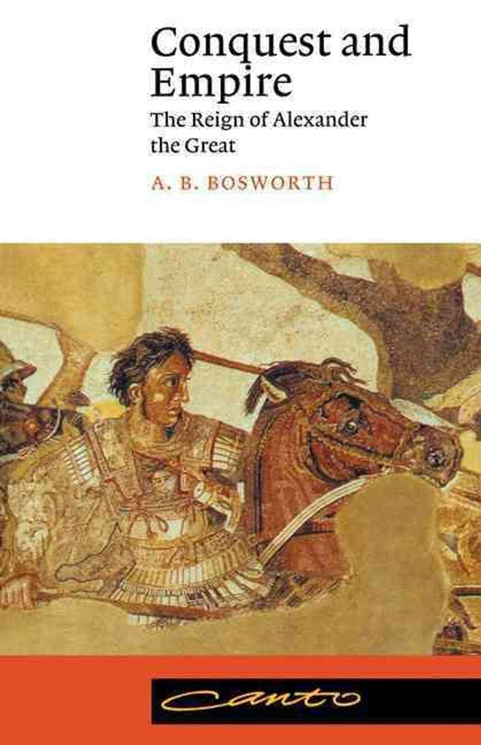 Conquest and Empire: The Reign of Alexander the Great book cover