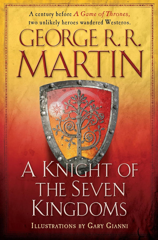 A Knight of the Seven Kingdoms (The Tales of Dunk and Egg Book 1 -3) by George R.R. Martin  Gary Gianni