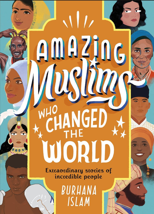 Amazing Muslims Who Changed the World Book by Burhana Islam