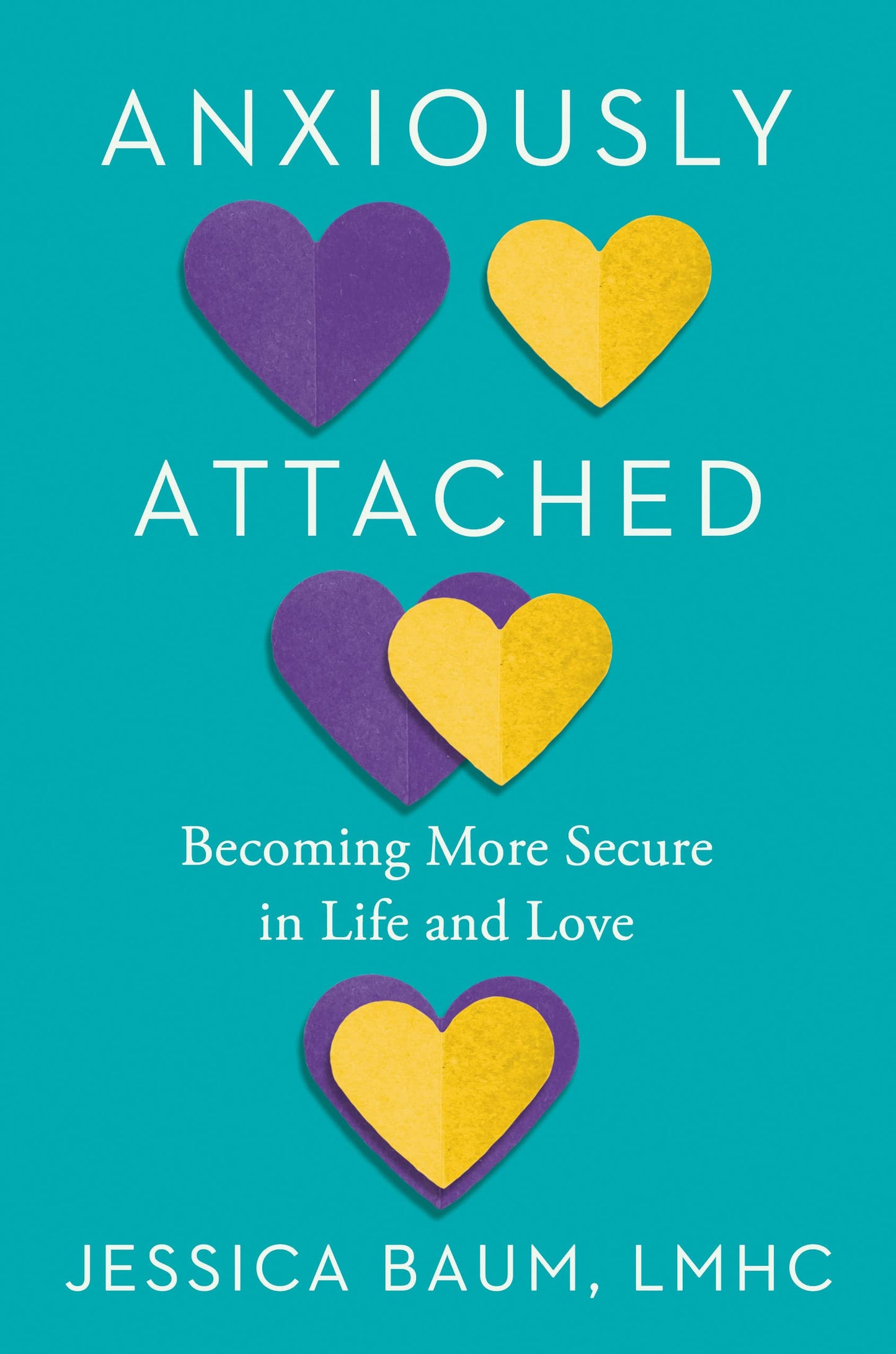 Anxiously Attached: Becoming More Secure in Life and Love
Book by Jessica Baum