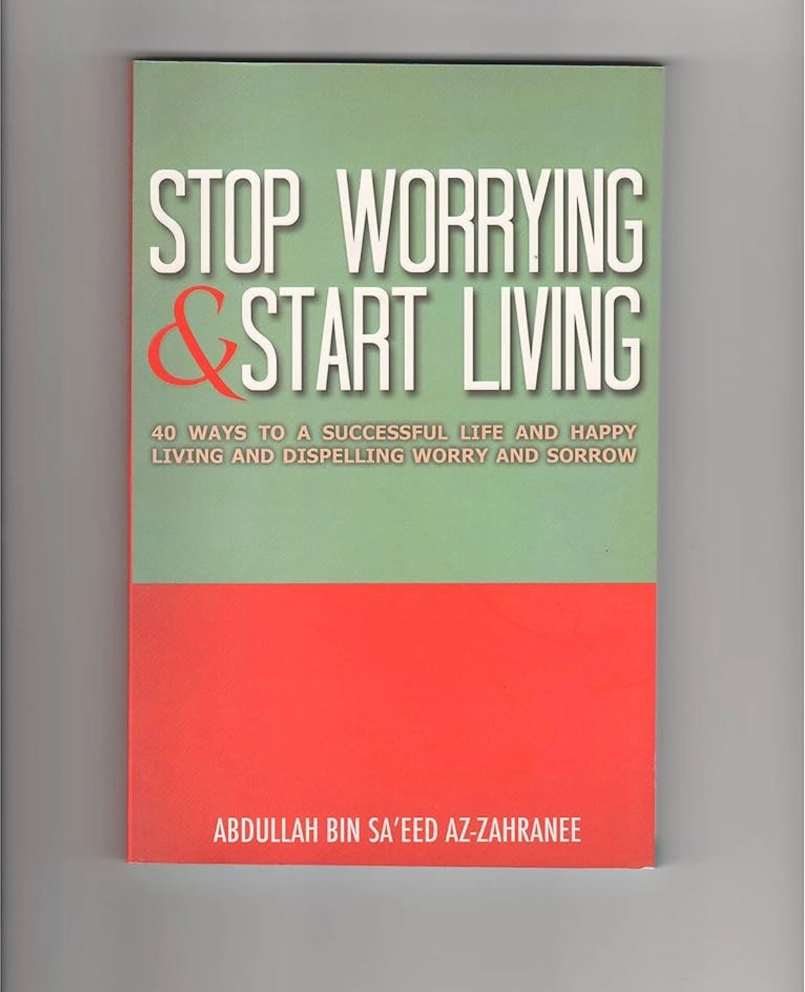 Stop Worrying & Start Living book cover
