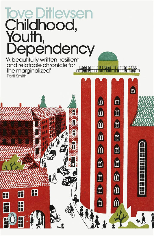Childhood, Youth, Dependency: The Copenhagen Trilogy Book by Tove Ditlevsen